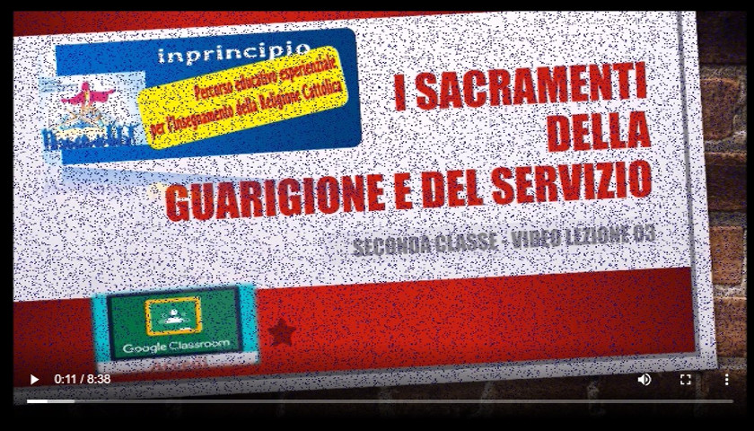 Classe seconda. Lezione 03: I SACRAMENTI DELLA GUARIGIONE E DEL SERVIZIO