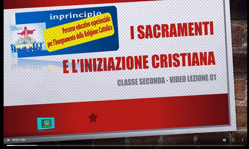 Classe seconda. Lezione 01: I SACRAMENTI E L'INIZIAZIONE CRISTIANA